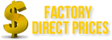 Factory Direct Prices